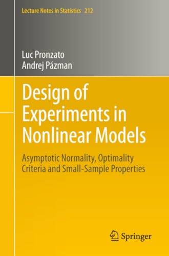 Design of Experiments in Nonlinear Models Asymptotic Normality, Optimality Crit [Paperback]