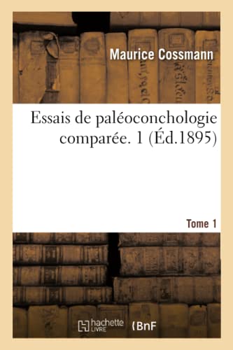 Essais De Paleoconchologie Comparee