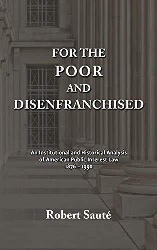 For The Poor And Disenfranchised An Institutional And Historical Analysis Of Am [Hardcover]