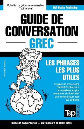 Guide De Conversation Franais-Grec Et Vocabulaire Thmatique De 3000 Mots (fren [Paperback]