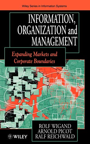 Information, Organization and Management Expanding Markets and Corporate Bounda [Hardcover]