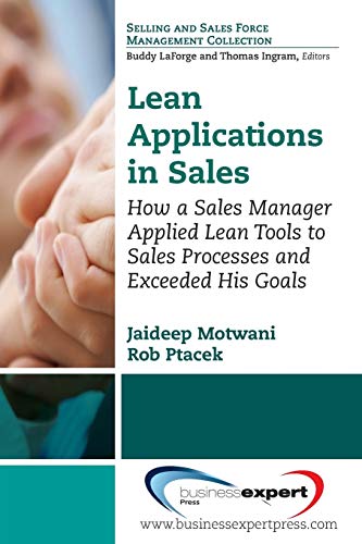 Lean Sales How A Sales Manager Applied Lean Tools To Sales Processes And Exceed [Paperback]
