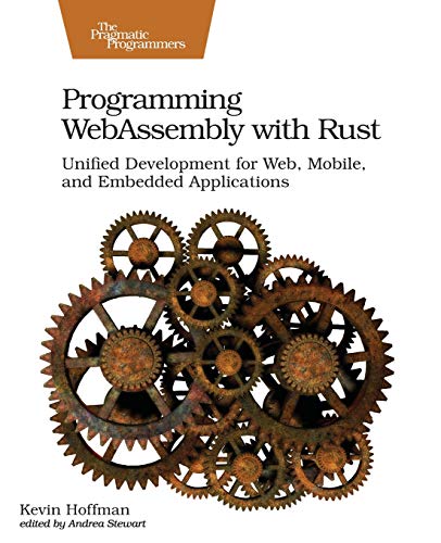 Programming WebAssembly with Rust Unified Development for Web, Mobile, and Embe [Paperback]