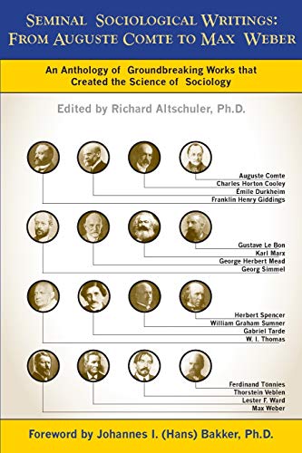 Seminal Sociological Writings From Auguste Comte to Max Weber An Anthology of  [Paperback]