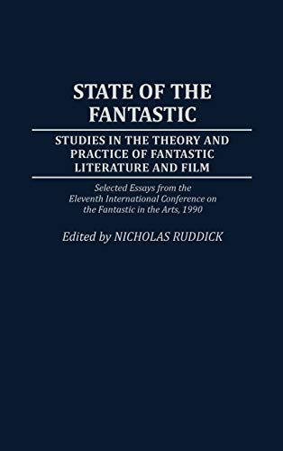 State of the Fantastic Studies in the Theory and Practice of Fantastic Literatu [Hardcover]