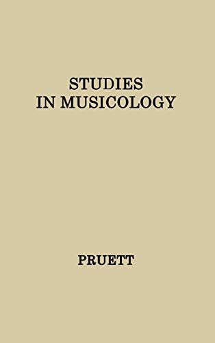 Studies in Musicology Essays in the History, Style, and Bibliography of Music i [Hardcover]