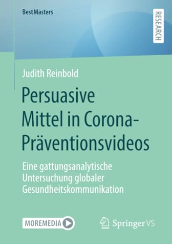 Persuasive Mittel in Corona-Prventionsvideos Eine gattungsanalytische Untersuc [Paperback]
