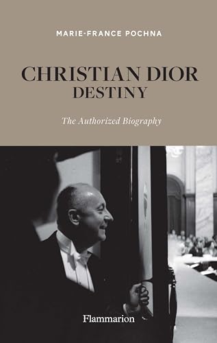 Christian Dior Destiny The Authorized Biography [Hardcover]