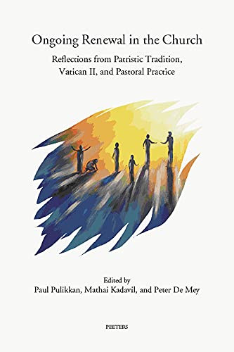 Ongoing Renewal in the Church Reflections from Patristic Tradition, Vatican II, [Paperback]