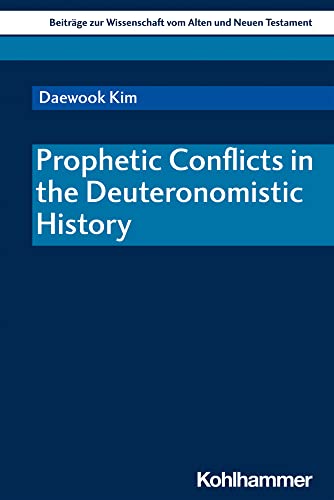 Prophetic Conflicts in the Deuteronomistic History [Paperback]