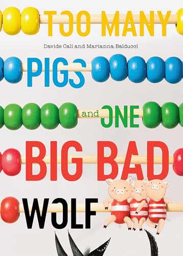 Too Many Pigs and One Big Bad Wolf A Counting Story [Hardcover]
