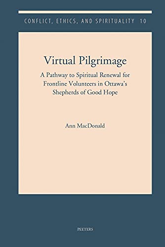 Virtual Pilgrimage A Pathway to Spiritual Renewal for Frontline Volunteers in O [Paperback]