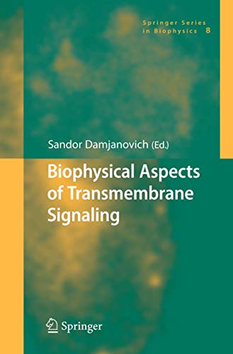 Biophysical Aspects of Transmembrane Signaling [Hardcover]