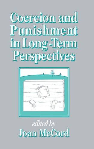 Coercion and Punishment in Long-Term Perspectives [Hardcover]