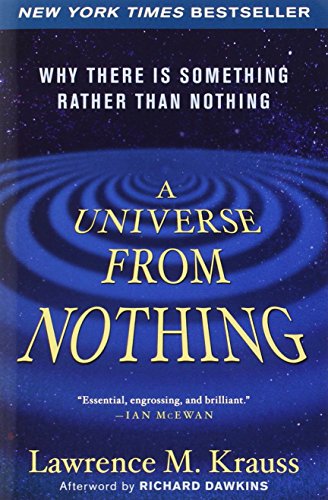A Universe from Nothing Why There Is Something Rather than Nothing [Paperback]