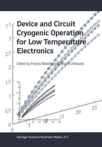 Device and Circuit Cryogenic Operation for Low Temperature Electronics [Hardcover]