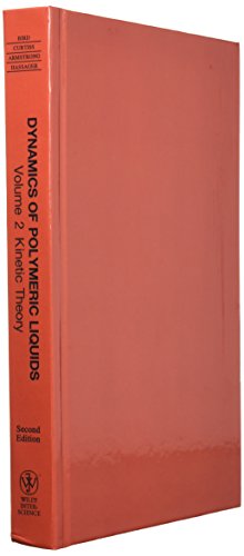 Dynamics of Polymeric Liquids, Volume 2 Kinetic Theory [Hardcover]