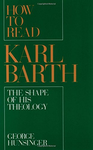 How to Read Karl Barth The Shape of His Theology [Paperback]