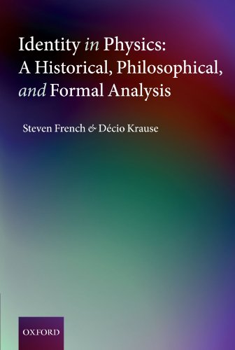 Identity in Physics A Historical, Philosophical, and Formal Analysis [Paperback]