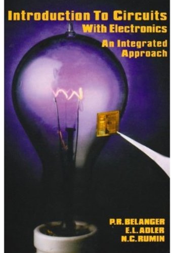 Introduction to Circuits with Electronics An Integrated Approach [Hardcover]