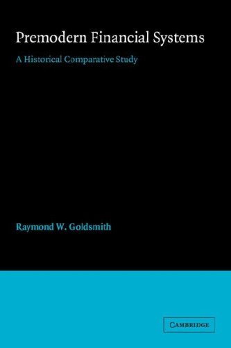 Premodern Financial Systems A Historical Comparative Study [Paperback]