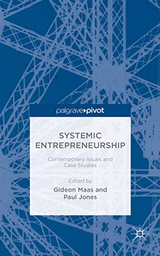 Systemic Entrepreneurship Contemporary Issues and Case Studies [Hardcover]