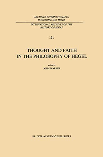 Thought and Faith in the Philosophy of Hegel [Hardcover]
