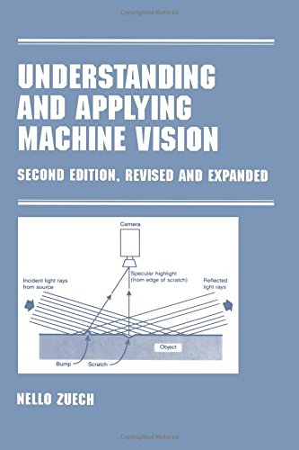 Understanding and Applying Machine Vision, Second Edition, Revised and Expanded [Hardcover]