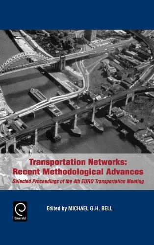 Transportation Networks  Recent Methodological Advances [Hardcover]