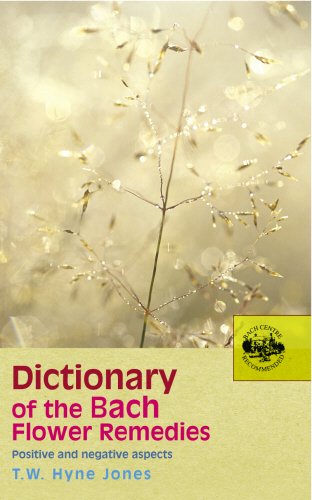 Dictionary of the Bach Flower Remedies Positive and Negative Aspects [Paperback]