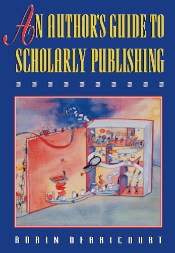 An Author's Guide to Scholarly Publishing [Paperback]