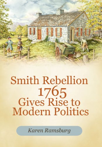 Smith Rebellion 1765 Gives Rise to Modern Politics [Hardcover]