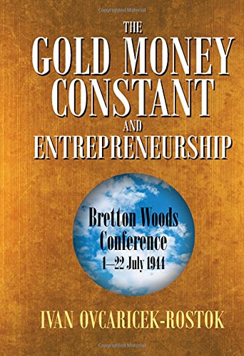 The Gold Money Constant And Entrepreneurship [Hardcover]