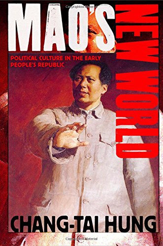 Mao's New World Political Culture In The Early People's Republic [Paperback]