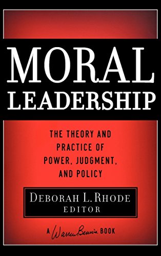Moral Leadership The Theory and Practice of Power, Judgment and Policy [Hardcover]