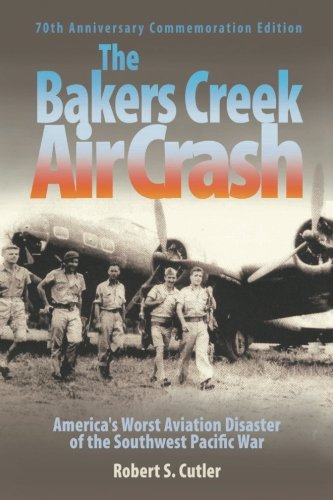 Bakers Creek Air Crash  America's Worst Aviation Disaster [Paperback]