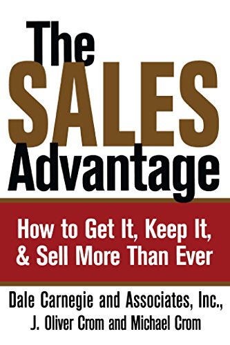 The Sales Advantage How to Get It, Keep It, and Sell More Than Ever [Paperback]