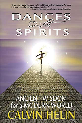 Dances with Spirits Ancient Wisdom for a Modern World [Paperback]