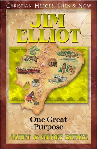 Jim Elliot One Great Purpose (christian Heroes Then & Now) [Paperback]
