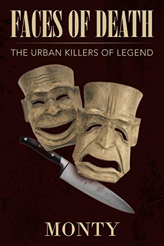Faces of Death  The Urban Killers of Legend [Paperback]
