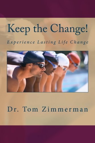 Keep The Change Experience Lasting Life Change [Paperback]