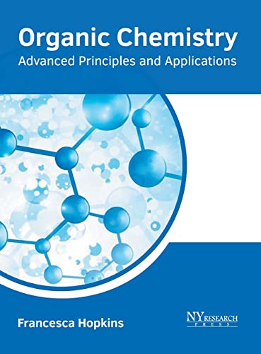 Organic Chemistry Advanced Principles and Applications [Hardcover]