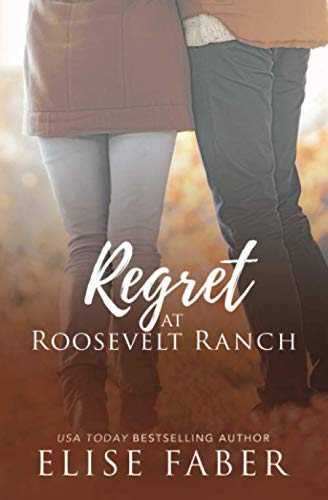Regret at Roosevelt Ranch [Paperback]