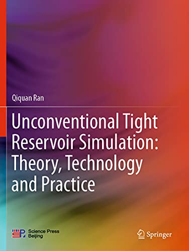Unconventional Tight Reservoir Simulation Theory, Technology and Practice [Paperback]