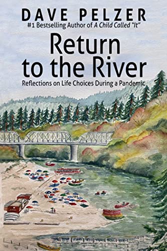 Return to the River Reflections on Life Choices During a Pandemic [Paperback]
