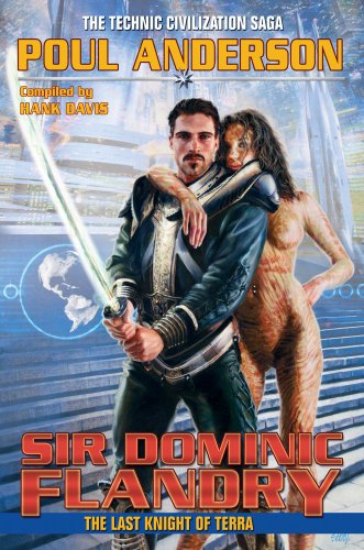 Sir Dominic Flandry The Last Knight of Terra [Paperback]