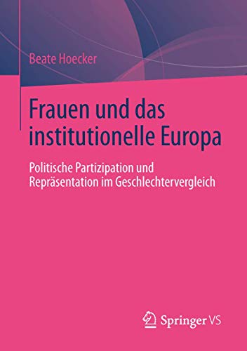 Frauen und das institutionelle Europa Politische Partizipation und Reprsentati [Paperback]