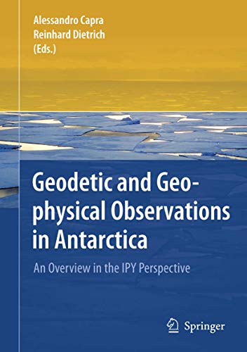 Geodetic and Geophysical Observations in Antarctica An Overview in the IPY Pers [Paperback]