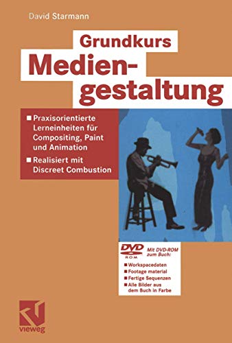 Grundkurs Mediengestaltung Praxisorientierte Lerneinheiten fr Compositing, Pai [Paperback]
