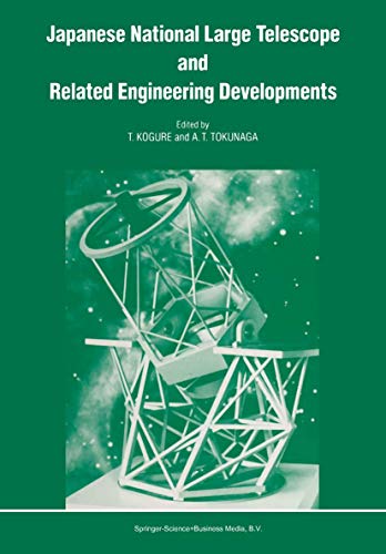 Japanese National Large Telescope and Related Engineering Developments Proceedi [Paperback]